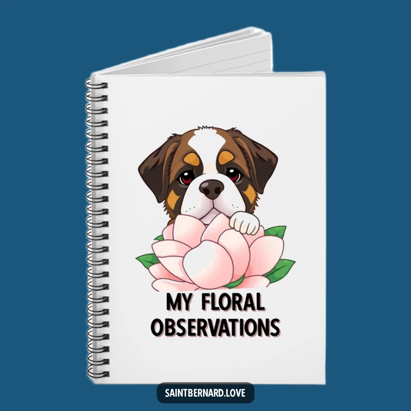 Funny Saint Bernard Flower Notebook - Jot Down Ideas with Doggy Humor