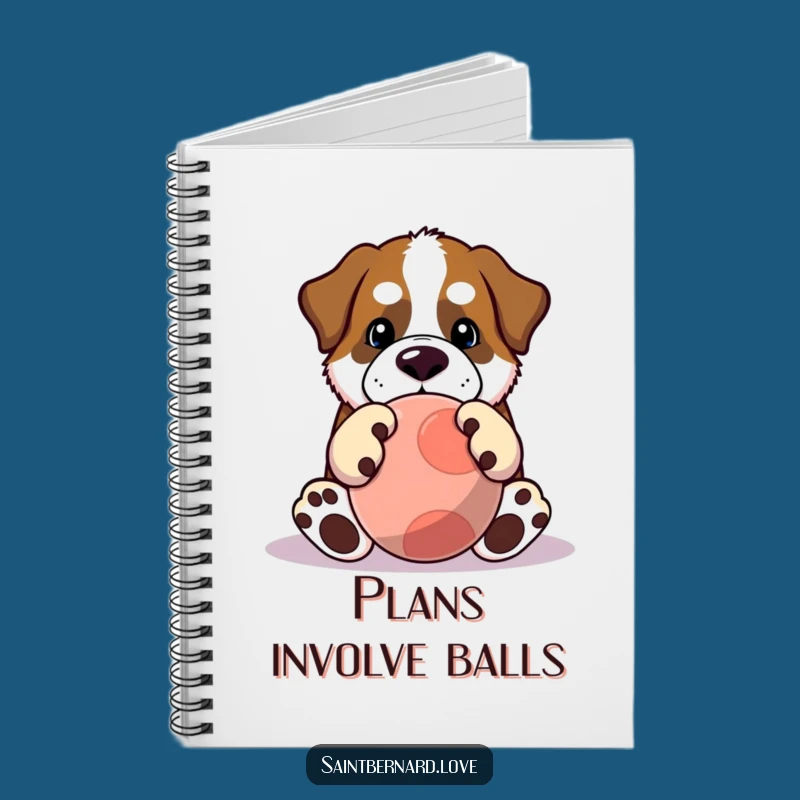 Funny Saint Bernard Notebook: Big Paws, Big Ball - Journal for Playful Ideas Gift