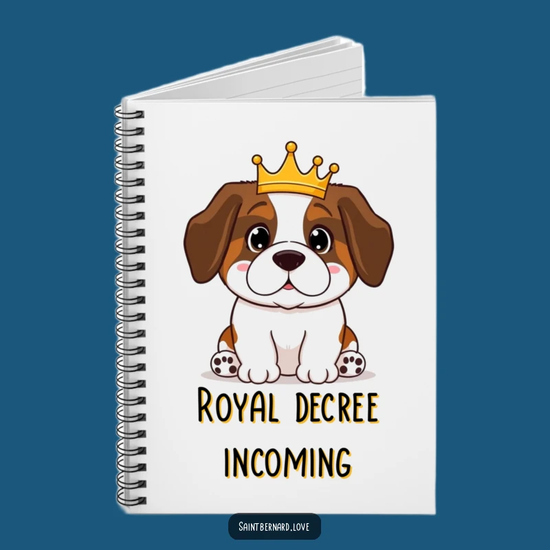 Funny Saint Bernard Notebook: Royal Crowned Pup - Journal for Regal Ideas & Notes Gift