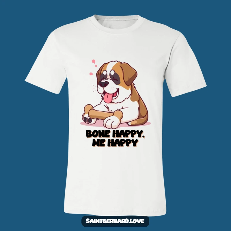 Funny Happy Saint Bernard Bone T-Shirt - Hilarious Dog Apparel Gift
