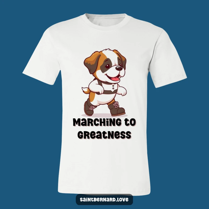 Funny Saint Bernard Marching Boots T-Shirt - Hilarious Dog Lover Tee Gift